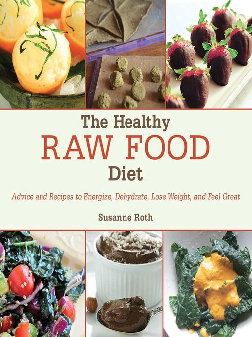 Title details for The Healthy Raw Food Diet by Susanne Roth - Available